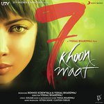 7 Khoon Maaf - Clinton Cerejo Song Download
