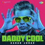Daddy Cool - Karan Johar - Clinton Cerejo Song Download